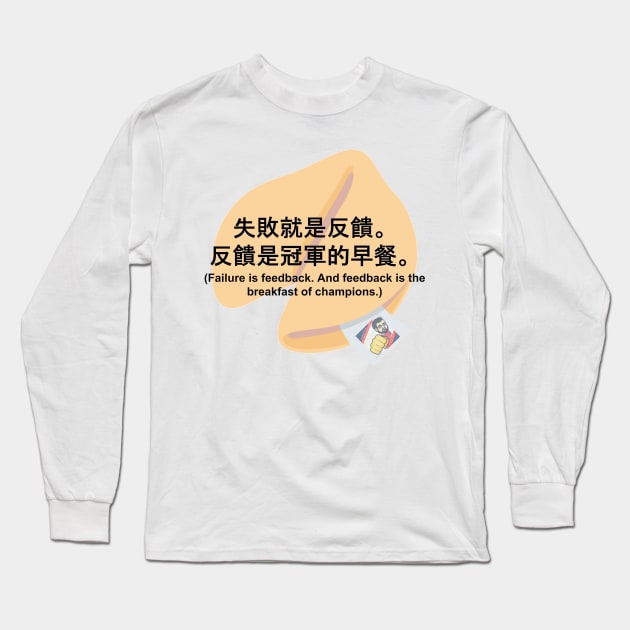 Failure is Feedback. Long Sleeve T-Shirt by Randall Black